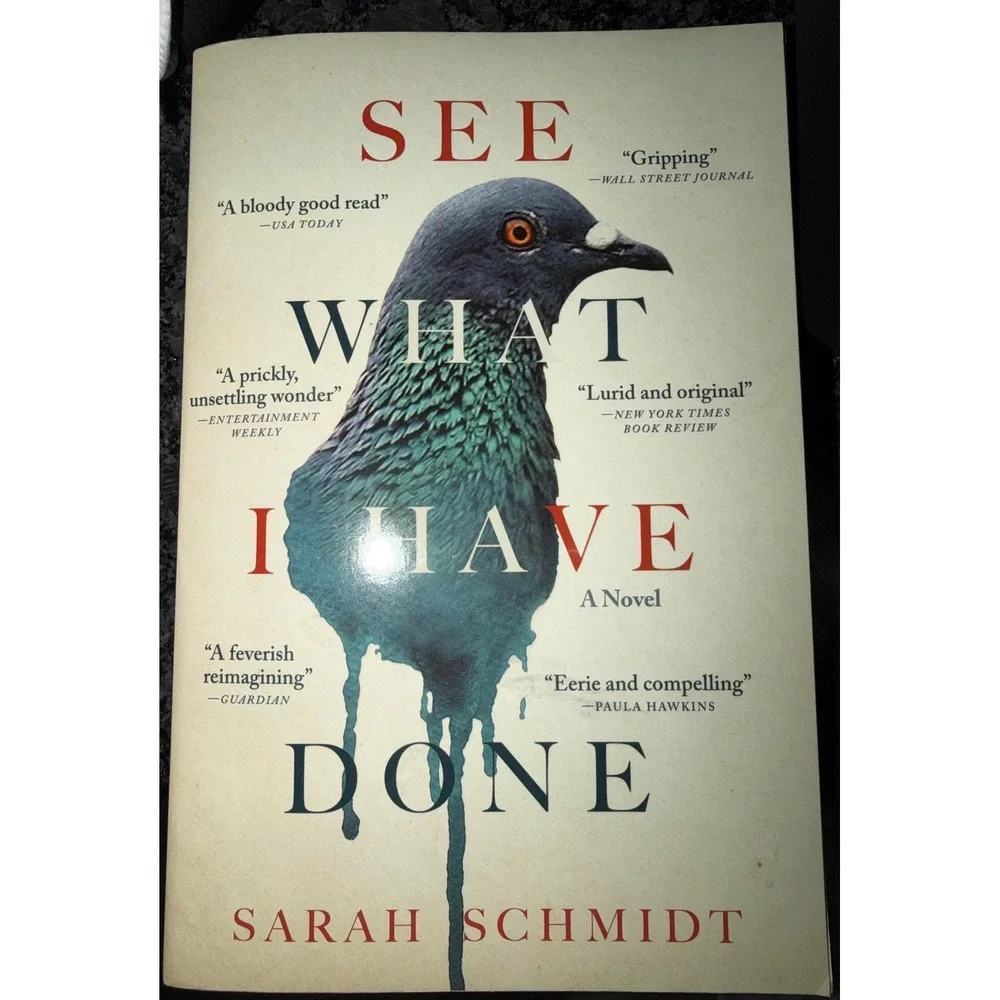 See What I Have Done Sarah Schmidt Lizzie Borden Historical Fiction Paperback
